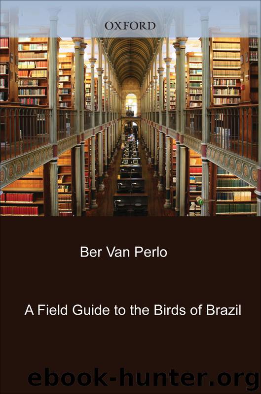 Field Guide to the Birds of Brazil by van Perlo Ber;