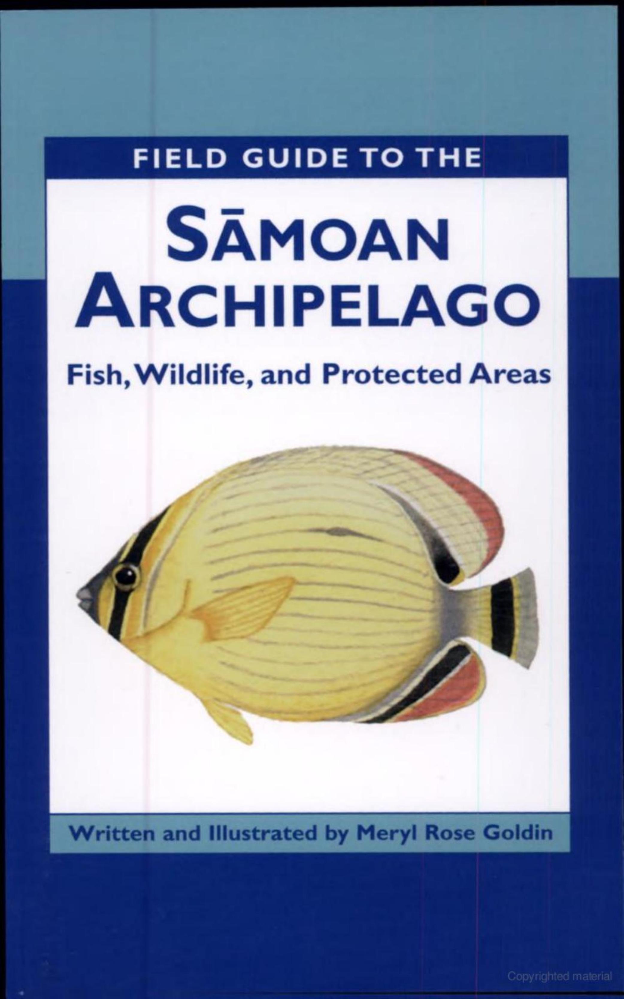 Field Guide to the Samoan Archipelago: Fish, Wildlife & Protected Areas by Meryl G. Rose