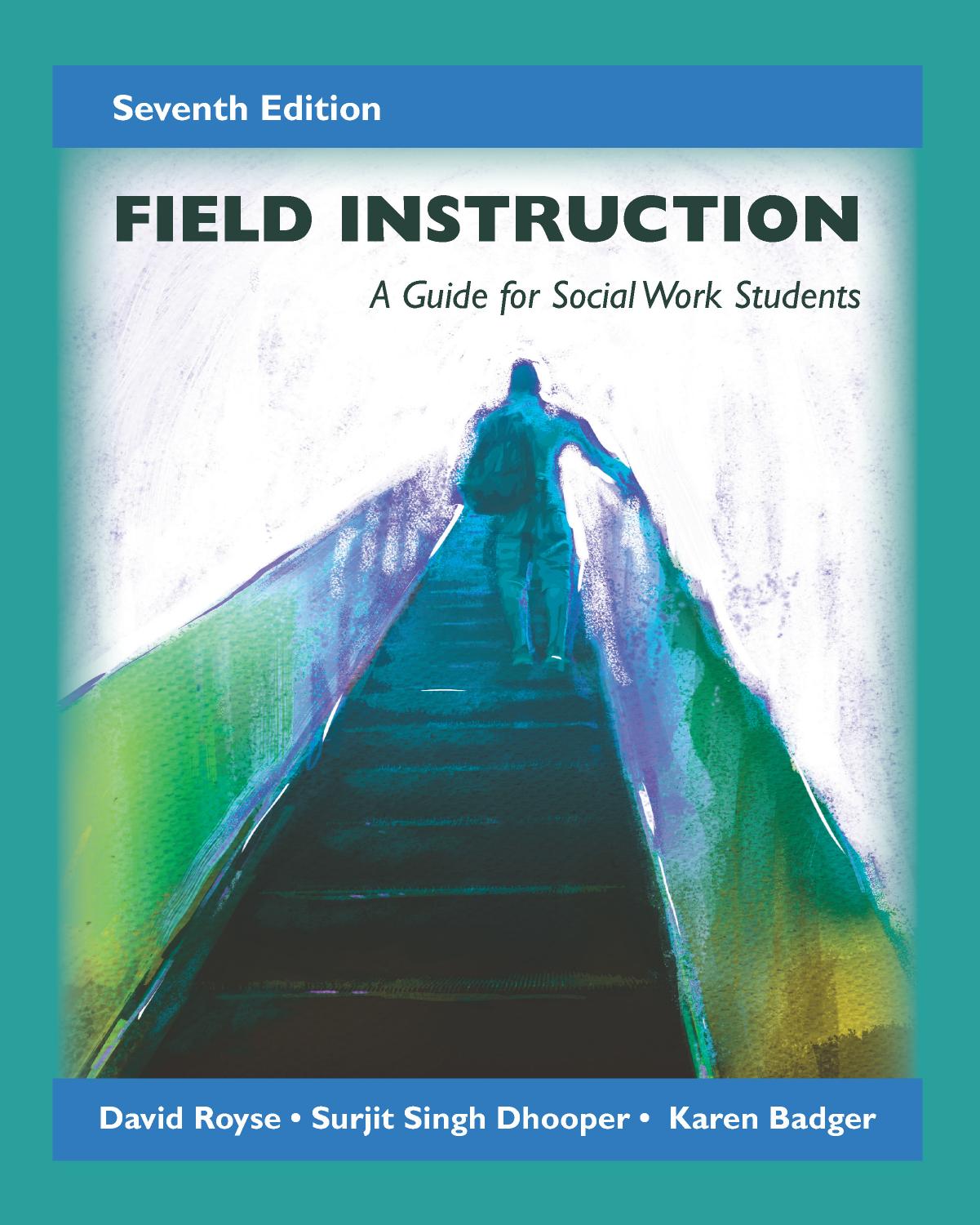 Field Instruction: A Guide for Social Work Students by David Royse & Karen Badger