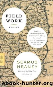 Field Work: Poems by Heaney Seamus