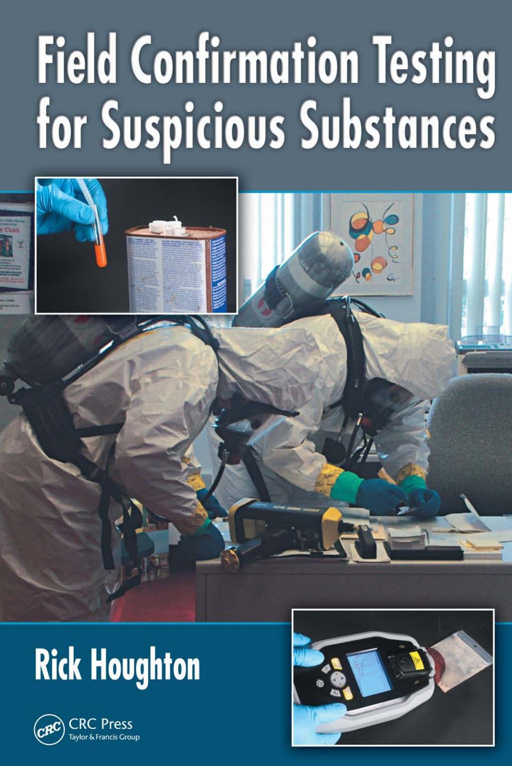 Field confirmation testing for suspicious substances by Rick Houghton