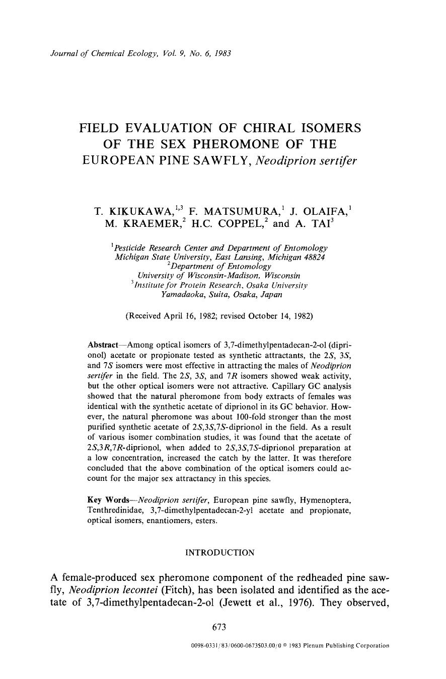 Field evaluation of chiral isomers of the sex pheromone of the european pine sawfly, <Emphasis Type="Italic">Neodiprion sertifer <Emphasis> by Unknown