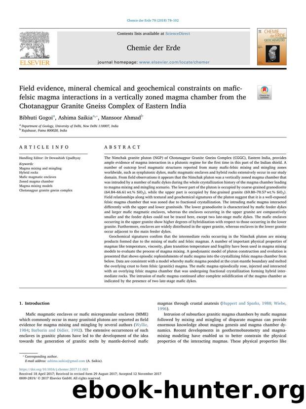 Field evidence, mineral chemical and geochemical constraints on mafic-felsic magma interactions in a vertically zoned magma chamber from the Chotanagpur Granite Gneiss Complex of Eastern India by Bibhuti Gogoi & Ashima Saikia & Mansoor Ahmad