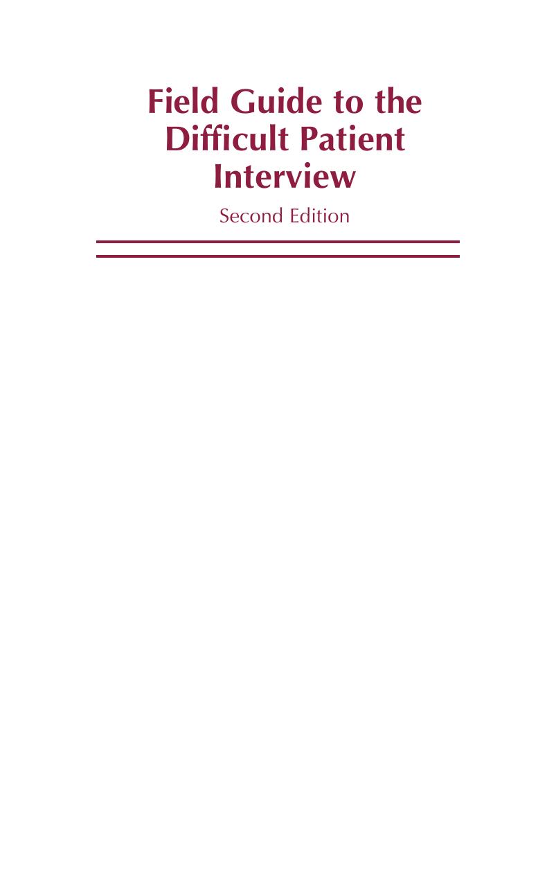 Field guide to the difficult patient interview by Frederic W. Platt MD Geoffrey H. Gordon MD FACP FAAPP