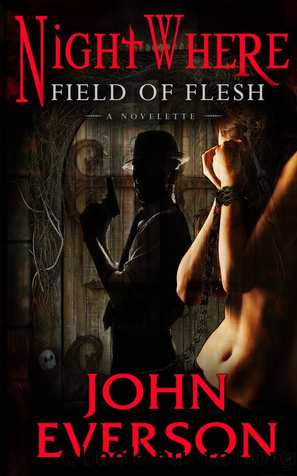 Field of Flesh: A NightWhere Novelette by Everson John