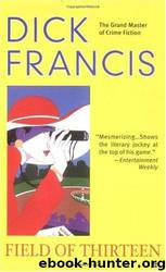 Field of Thirteen by Dick Francis