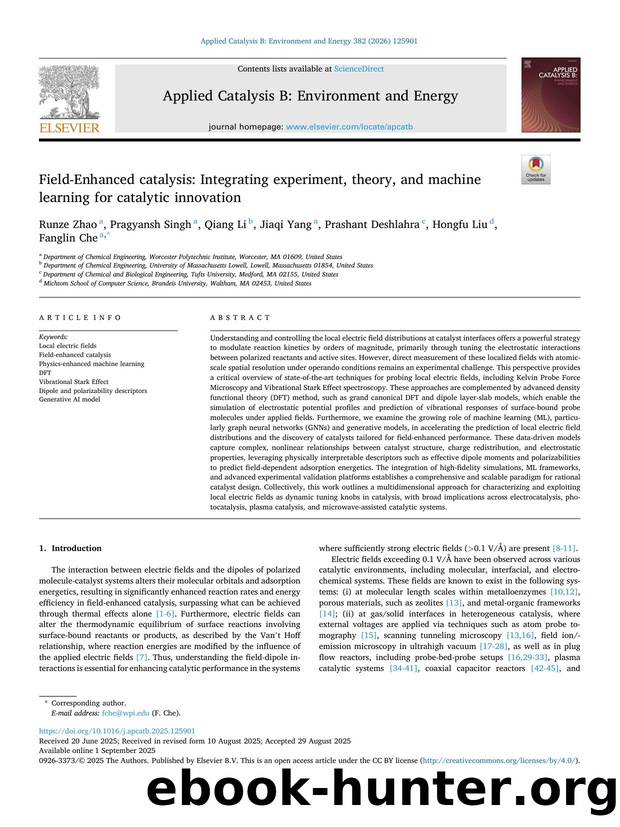 Field-Enhanced catalysis: Integrating experiment, theory, and machine learning for catalytic innovation by Runze Zhao & Pragyansh Singh & Qiang Li & Jiaqi Yang & Prashant Deshlahra & Hongfu Liu & Fanglin Che