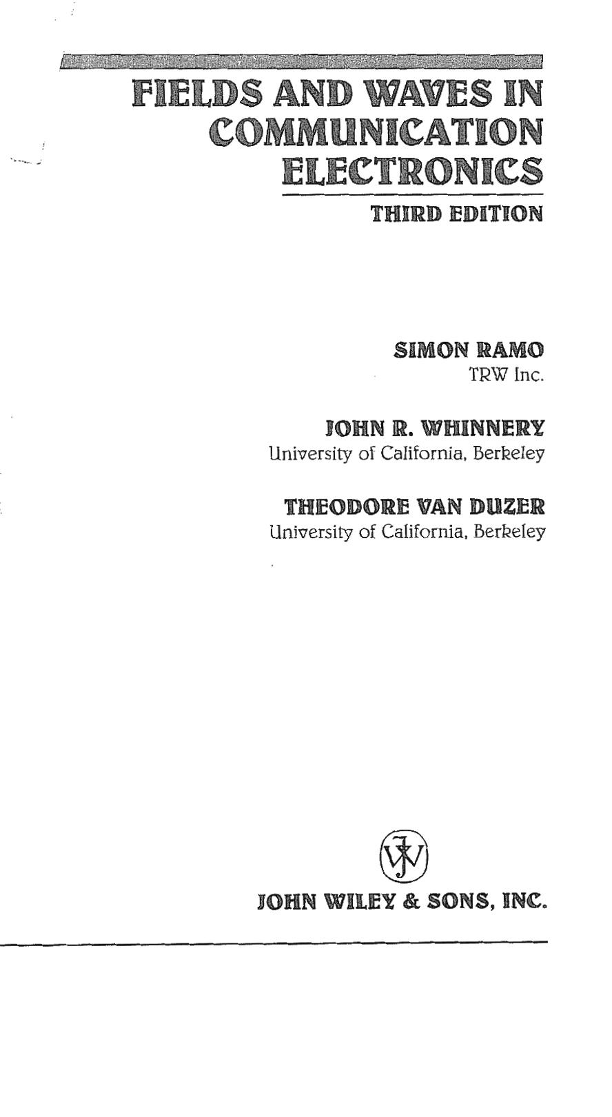 Fields and Waves in Communication Electronics , Third Edition by Simon Ramo John R. Whinnery Theodore Van Duzer