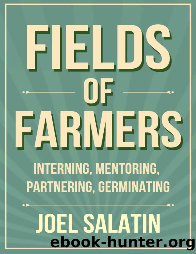 Fields of Farmers by Salatin Joel
