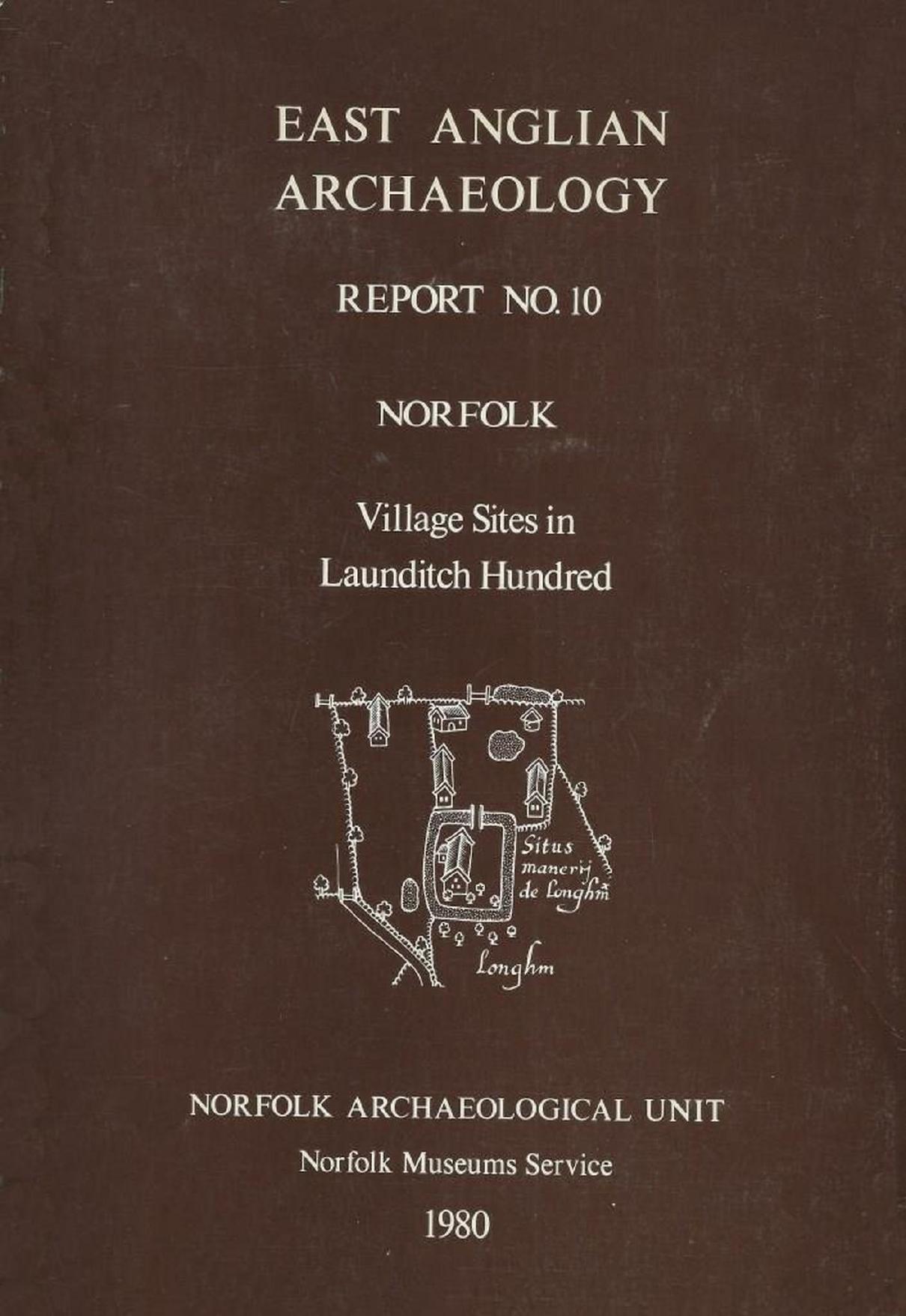Fieldwork and Excavation on Village Sites in Launditch Hundred, Norfolk by Peter Wade-Martins