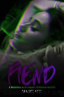 Fiend: A VinEssa Novella: A Monsters In Us Sequel (Monsters In Us Duet Book 3) by Marie Ann