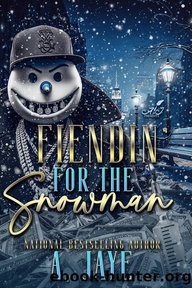 Fiendin' for the Snowman (The Snowman Series Book 1) by JAYE A