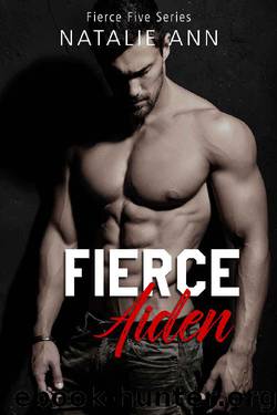 Fierce - Aiden (The Fierce Five Series Book 2) by Natalie Ann