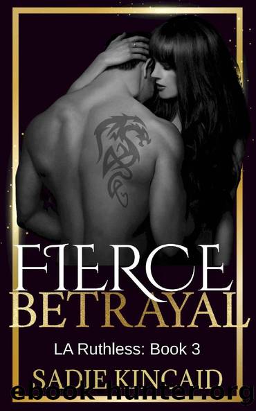 Fierce Betrayal: A Dad's best friend, age gap romance (L.A. Ruthless Series Book 3) by Sadie Kincaid
