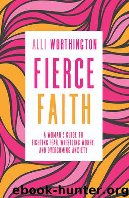 Fierce Faith by Alli Worthington