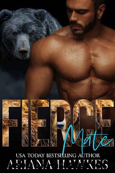 Fierce Mate: Bear Shifter Romance (Fierce Mates Book 1) by Ariana Hawkes