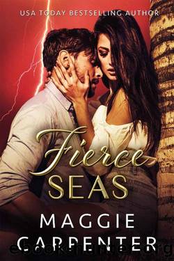 Fierce Seas: Steamy Suspense In the Tropics by Maggie Carpenter