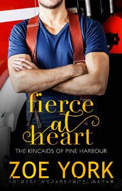 Fierce at Heart (The Kincaids of Pine Harbour) by Zoe York