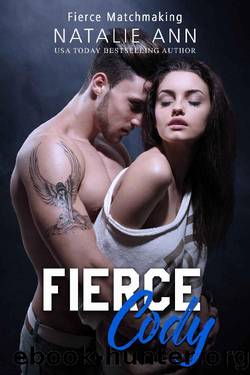 Fierce-Cody (Fierce Matchmaking Book 3) by Natalie Ann