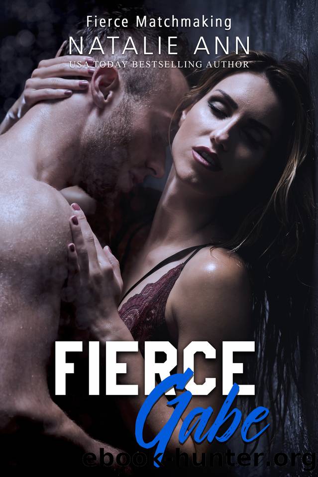 Fierce-Gabe (Fierce Matchmaking Book 12) by Natalie Ann