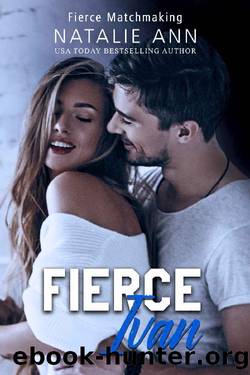 Fierce-Ivan (Fierce Matchmaking Book 7) by Natalile Ann