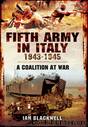 Fifth Army in Italy 1943 – 1945 by Ian Blackwell