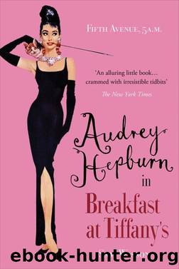 Fifth Avenue, 5 A.M.: Audrey Hepburn in Breakfast at Tiffany's by Sam Wasson