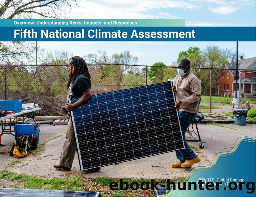 Fifth National Cimate Assessment Ch. 1 Overview: Understanding Risks, Impacts, and Responses by US Global Change Research Program