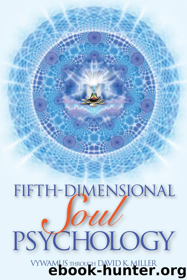 Fifth-Dimensional Soul Psychology by Miller David K