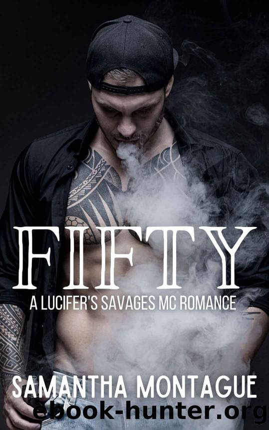 Fifty (Lucifer's Savages MC Series Book 3) by Samantha Montague