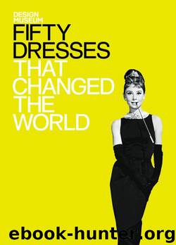 Fifty Dresses that Changed the World: Design Museum Fifty by Design Museum