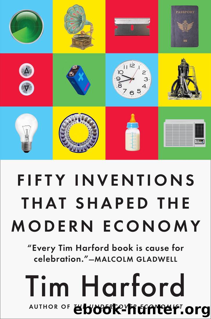 Fifty Inventions That Shaped the Modern Economy by Tim Harford