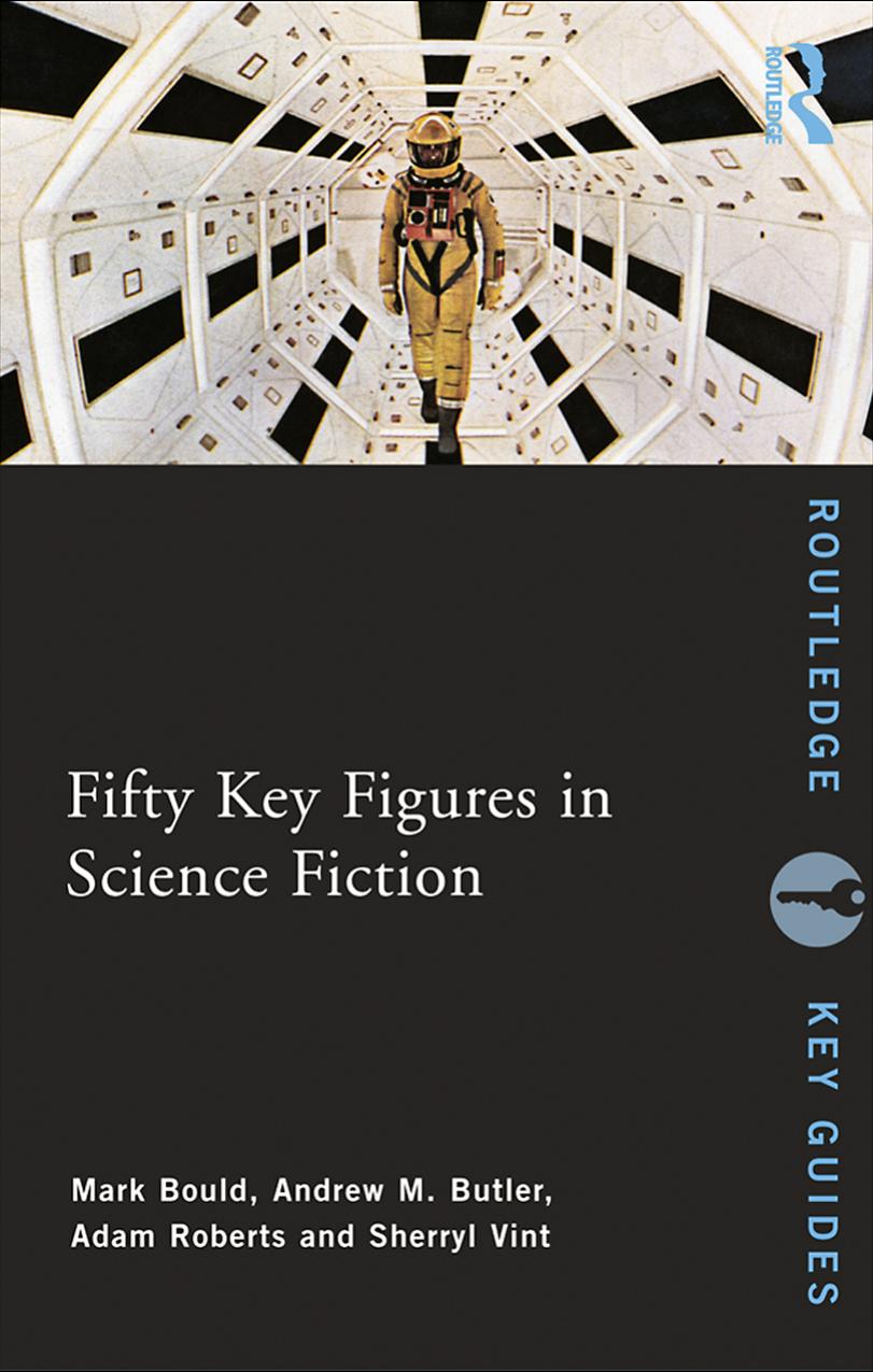 Fifty Key Figures in Science Fiction by Mark Bould Andrew M. Butler Adam Roberts Sherryl Vint