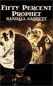 Fifty Percent Prophet by Randall Garrett