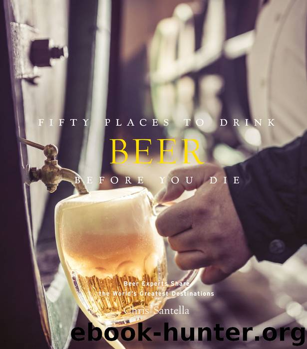 Fifty Places to Drink Beer Before You Die by Chris Santella