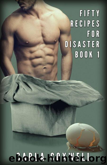Fifty Recipes For Disaster - Book 1 (Fifty Recipes For Disaster New Adult Romance Series, #1) by Carla Coxwell