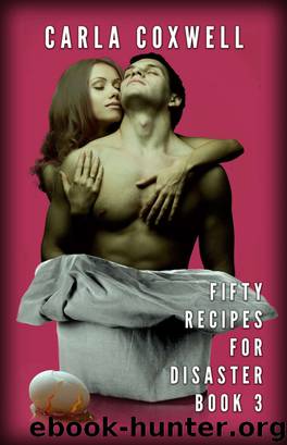 Fifty Recipes For Disaster by Carla Coxwell