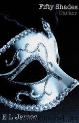 Fifty Shades Darker by James E. L