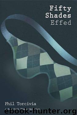 Fifty Shades Effed by Phil Torcivia
