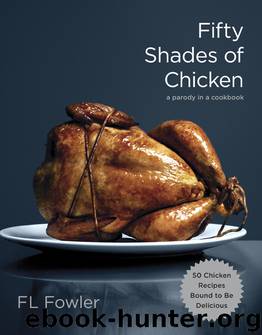 Fifty Shades of Chicken by F.L. Fowler