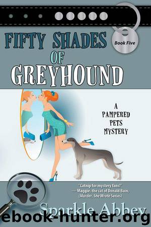 Fifty Shades of Greyhound (The Pampered Pets Mystery Series) by Sparkle Abbey