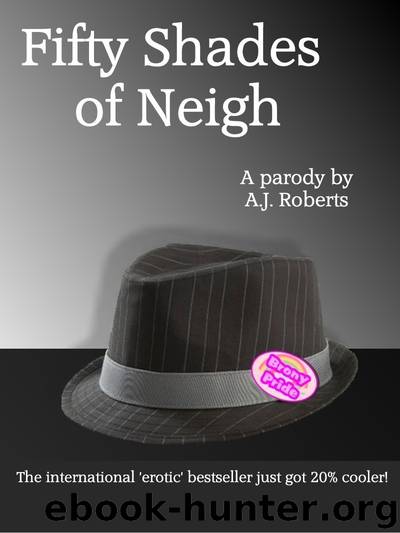 Fifty Shades of Neigh - A parody by Anna Roberts