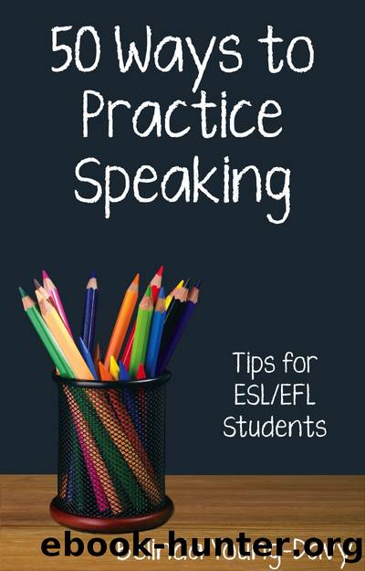 Fifty Ways to Practice Speaking by Belinda Young-Davy