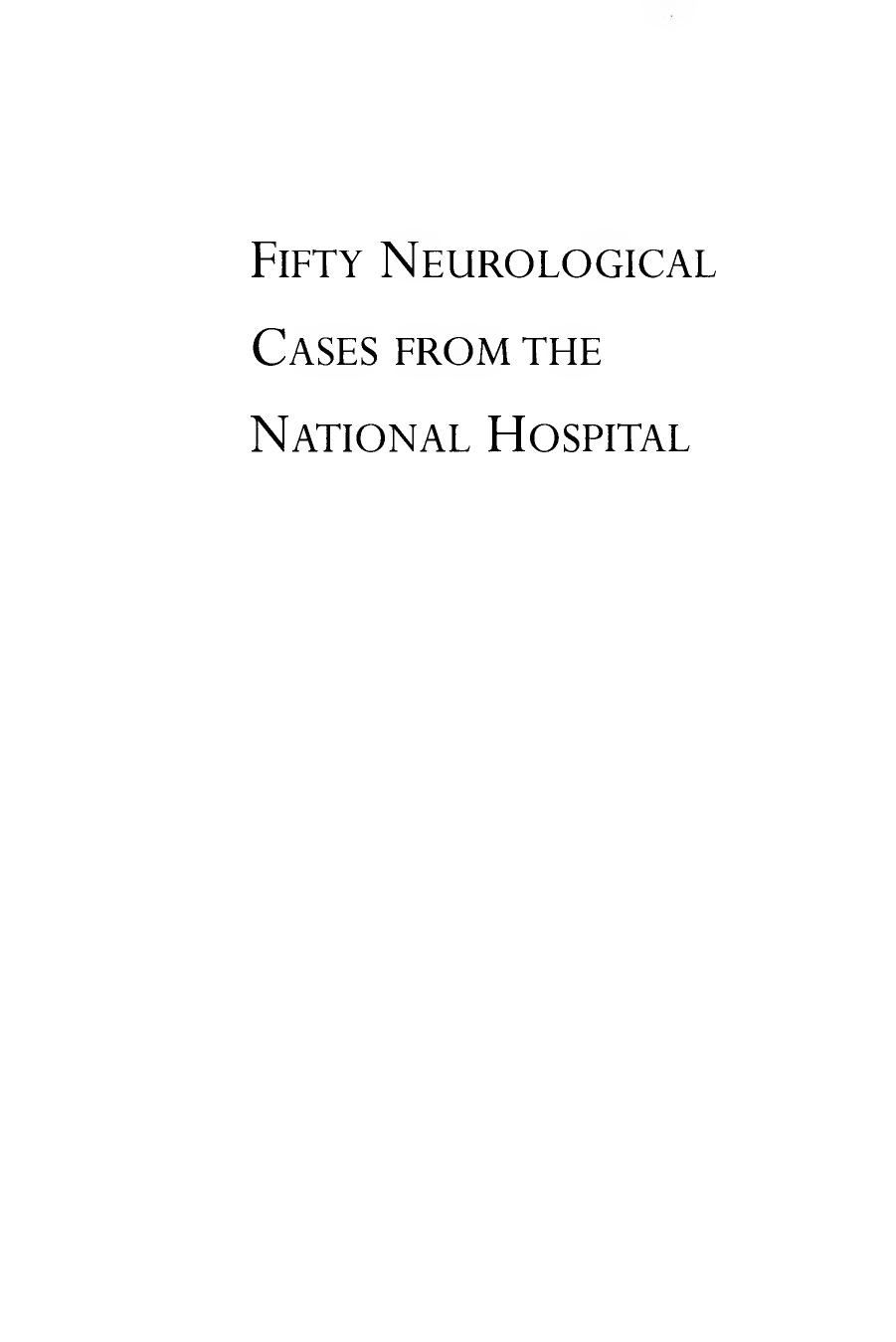Fifty neurological cases from the National Hospital by Adrian Wills; C David Marsden; National Hospital Queen Square