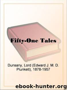 Fifty-One Tales by Lord Dunsany