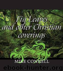 Fig Leaves and Other Christian Coverings by Mike Connell