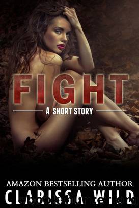 Fight (#0.5, Fierce Series) by Clarissa Wild