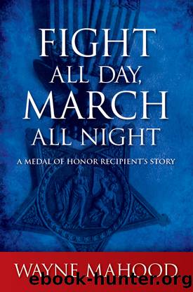 Fight All Day, March All Night by Mahood Wayne;