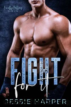 Fight For It: A Second Chance Romance (Finally Falling Book 1) by Jessie Harper