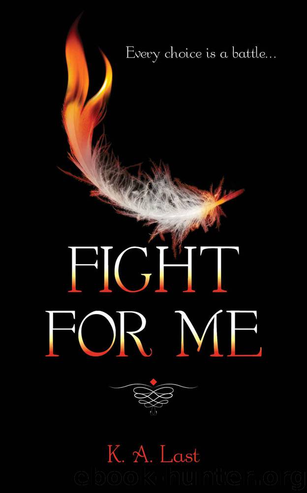 Fight For Me by Last K. A